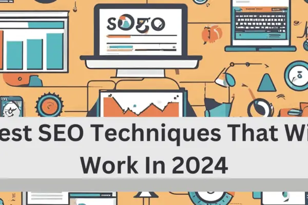 Best SEO Techniques that will work in 2024 banner