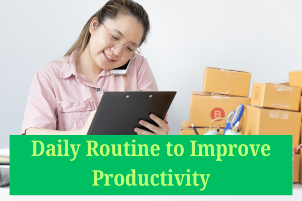 Daily routine to increase productivity